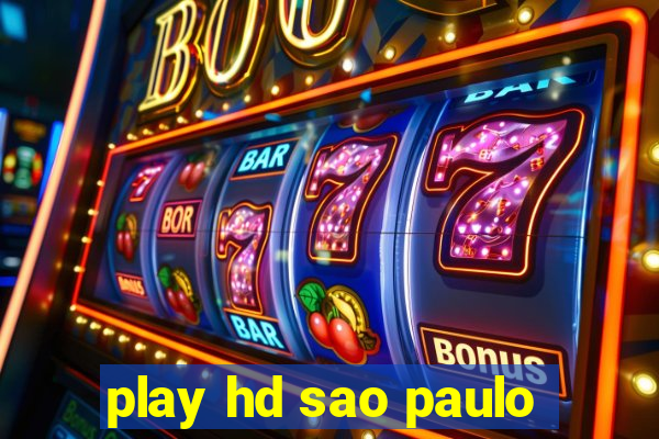 play hd sao paulo